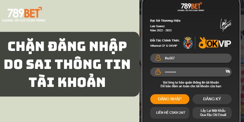 Đăng nhập 789bet bị chặn do điền sai thông tin